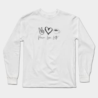 Peace Love Latte Long Sleeve T-Shirt